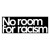 No Room For Racism